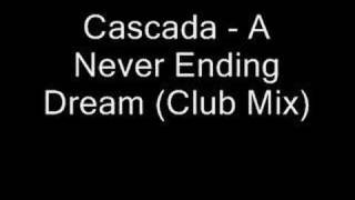 Cascada  A Never Ending Dream Club Mix [upl. by Anilam]