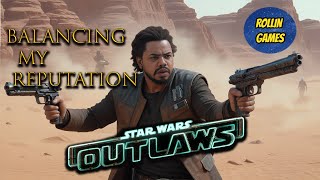 This Rep Balancing Is Hard  Star Wars Outlaws Livestream Part 4 [upl. by Coats437]