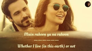 Main Rahoon ya Na Rahun Song English Translation  Bas Itna Hai Tumse Kahn  Armaan Malik [upl. by Nylkoorb473]