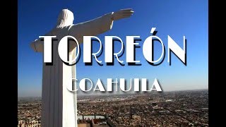 Descubre Torreón Coahuila y sus Atractivos [upl. by Eanrahc]