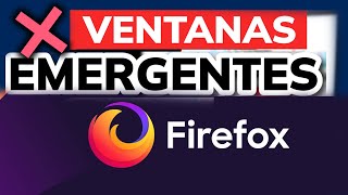 🔵 Como activar o desactivar las Ventanas Emergentes en Mozilla Firefox en 2024 [upl. by Catharine]