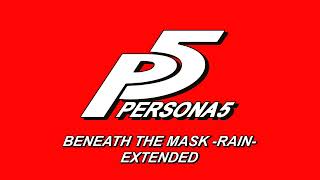 Beneath the Mask rain  Persona 5 OST Extended [upl. by Martinez]