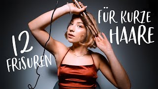 12 Frisuren für KURZE HAARE die DU auch hinbekommst  JustSayEleanor Bob stylen Frisur Ideen [upl. by Boardman]