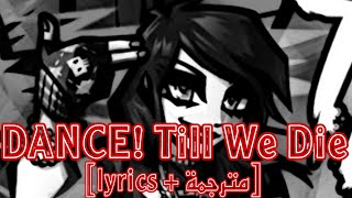 6arelyhuman  DANCE Till We Die lyrics  مترجمة [upl. by Gollin]