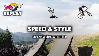 REPLAY Crankworx Whistler Speed amp Style [upl. by Nylrem]