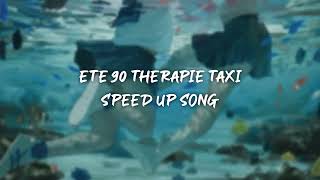 eté 90 therapie taxi  speed up [upl. by Petronia]