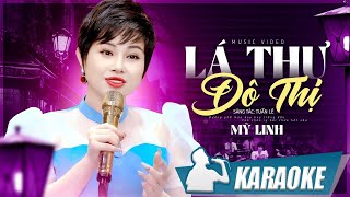 Karaoke Lá Thư Đô Thị  Mỹ Linh  Karaoke beat chất lượng cao [upl. by Haida]