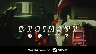 Decimate Drive  Trailer [upl. by Wolfgram957]