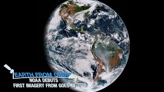 NOAA Debuts First Imagery from GOES19 [upl. by Dnalyaw]