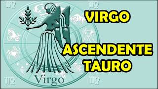 VIRGO con ASCENDENTE en TAURO  signo solar y lunar fecha y hora ascendente [upl. by Donnenfeld]