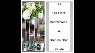 DIY Tall wedding centerpieces Step by Step Guide  Tall fresh Flower centerpiece design [upl. by Marc745]