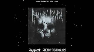 Playaphonk  PHONKY TOWN Audio [upl. by Kelleher145]