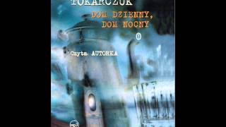 Olga Tokarczuk quotDom dzienny dom nocnyquot  audiobook [upl. by Anerhs]