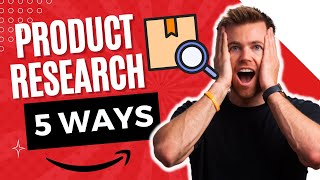 The 5 BEST WAYS to Find a Product to Sell on Amazon [upl. by Sylram]