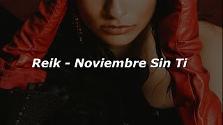 Reik  Noviembre Sin Ti 💔 LETRA [upl. by Aratihc]