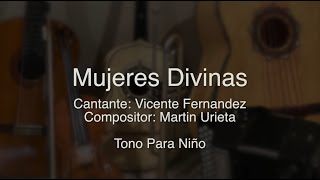 Mujeres Divinas  Puro Mariachi Karaoke  Vicente Fernandez  Tono para Niño [upl. by Keele]