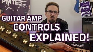 Guitar Amp Controls Explained How To Use Gain Tone amp Effects Knobs [upl. by Notsle]