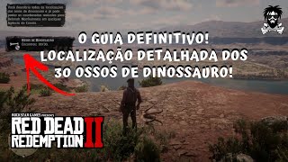 Localização dos 30 ossos de dinossauro  Missão quotUm teste de féquot  Red Dead Redemption 2 [upl. by Ribal148]