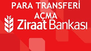 Ziraat Bankası Para Transferi Açma Nasıl Yapılır [upl. by Ahsimrac]