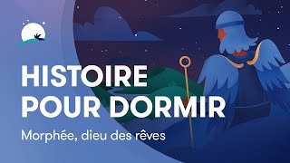 Histoire pour dormir  Morphée dieu des rêves  Sommeil profond  BetterSleep [upl. by Radmilla]