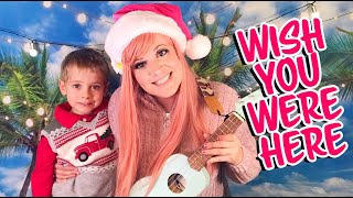 quotWish You Were Here Hey There Christmasquot original song [upl. by Timotheus]