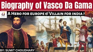 Biography of Vasco da Gama  A Hero for Europe and Villain for India [upl. by Fairbanks]