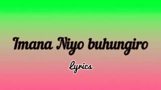 Apollinaire Imana Niyo buhungiro lyrics [upl. by Eillas]