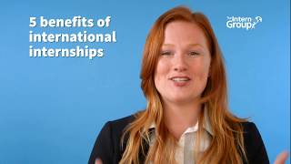 Benefits of international internships  The Intern Group [upl. by Arat]