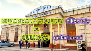 Masharipovlar sulolasiMuhammad amp Yoqutoyning nikox toyi va Gulhayoning qizlar bazmiALIXON efirda [upl. by Suirtimid529]