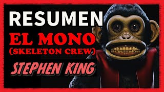 RESUMEN DEL RELATO quotEL MONOquot  Stephen King  SKELETON CREW [upl. by Liz]