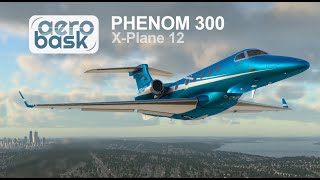 Aerobask Phenom 300  XPlane 12 [upl. by Alacim]