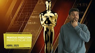 Películas que ya luchan por los PREMIOS OSCAR 2025 Primeras predicciones [upl. by Athena55]