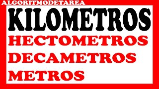 Algoritmo para convertir de kilómetros a hectómetros decámetros y metros [upl. by Nywde]