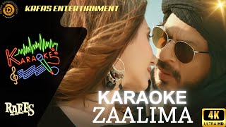 Zalima Karaoke with Lyrics  Sing Along to Raees Iconic Track 🎶By Kafas Entertainment [upl. by Annez]