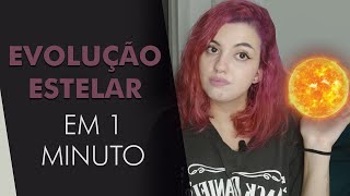 EVOLUÇÃO ESTELAR EM 1 MINUTO  astroaline ★ [upl. by Pomeroy430]