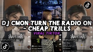 DJ CMON CMON TURN THE RADIO ON  CHEAP THRILLS REMIX BY DJ NANSUYA VIRAL TIKTOK [upl. by Atalee]