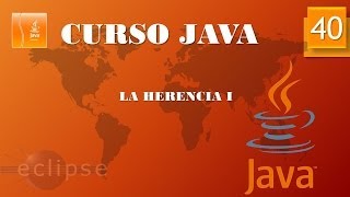 Curso Java Herencia I Vídeo 40 [upl. by Aikahs]