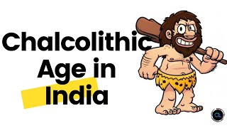 Chalcolithic Age in India [upl. by Standing489]