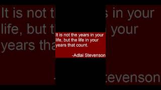 Life in Your Years  Adlai Stevenson [upl. by Kelley]