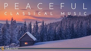 Peaceful Classical Music  Bach Mozart Debussy [upl. by Hilleary]