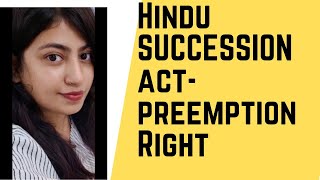 Right of PREEMPTION Hindu succession act 1956lecture 5 By Shivanee [upl. by Eelamme]