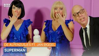 De Alpenzusjes ft Jan Biggel  Superman [upl. by Burnaby]