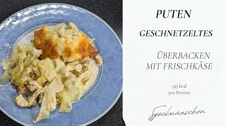 Putengeschnetzeltes überbacken mit Frischkäse [upl. by Ednarb]