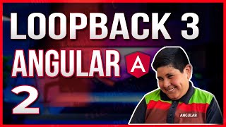 Curso Loopback 3 Bootstrap 4 amp Angular 6 presentación 2 [upl. by Ttej]