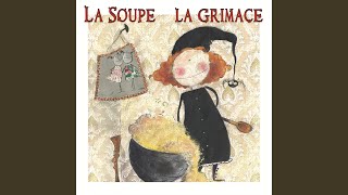 La soupe à la grimace [upl. by Aulea]