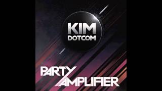 Kim Dotcom  Party Amplifier [upl. by Reisfield]