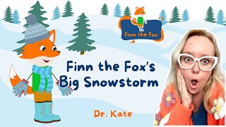 😴 📚Bedtime Reading Finn the Foxs Big Snowstorm by Dr Kate  Educational Videos for Kids [upl. by Imim]