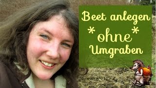 Beet anlegen ohne umgraben  BioGarten [upl. by Brink10]