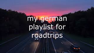 my german playlist for roadtrips [upl. by Correna]