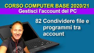 82 Condividere file e programmi tra account del PC  Daniele Castelletti  Associazione Maggiolina [upl. by Georgianne]